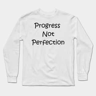 Progress Not Perfection Design from Alcoholics Anonymous Big Book Long Sleeve T-Shirt